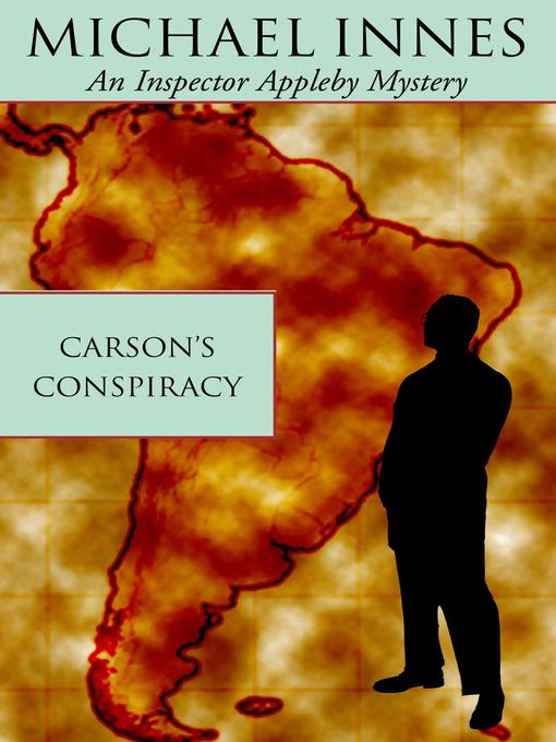 Title details for Carson's Conspiracy by Michael Innes - Available